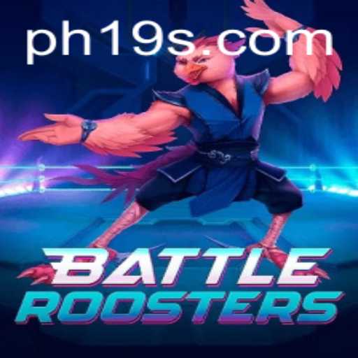BattleRoosters: The PH19 Phenomenon