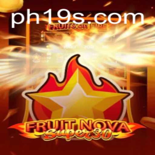 The Alluring World of FruitrNovaSupe30: Mastering the Game with PH19